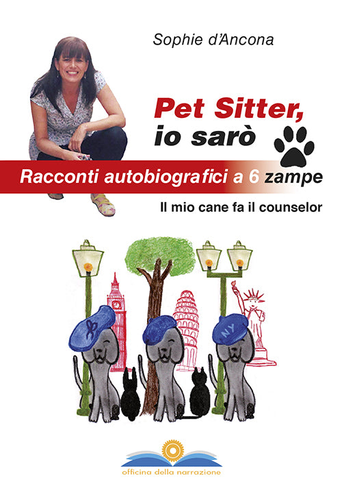 Cover of Pet sitter io sarò. Racconti autobiografici a 6 zampe. Il mio cane fa il counselor
