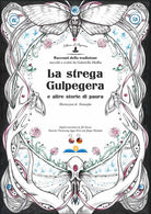 Cover of strega Gulpegera e altre storie di paura