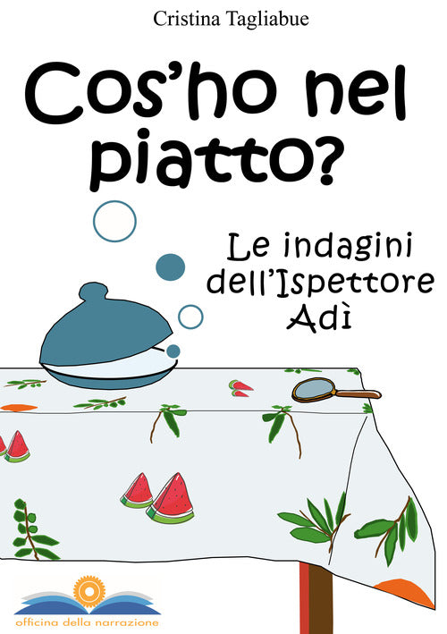 Cover of Cos’ho nel piatto? Le indagini dell’ispettore Adì