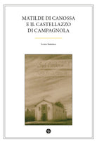 Cover of Matilde di Canossa e il Castellazzo di Campagnola