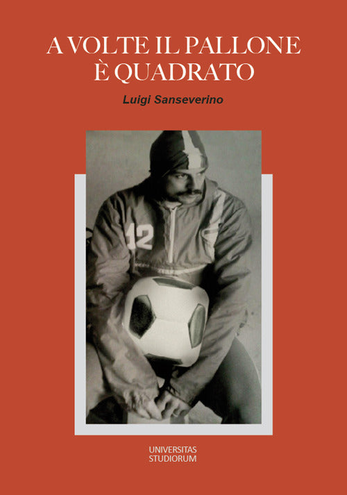 Cover of A volte il pallone è quadrato