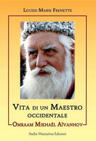 Cover of Omraam Mikhael Aivanhov. Vita di un maestro occidentale