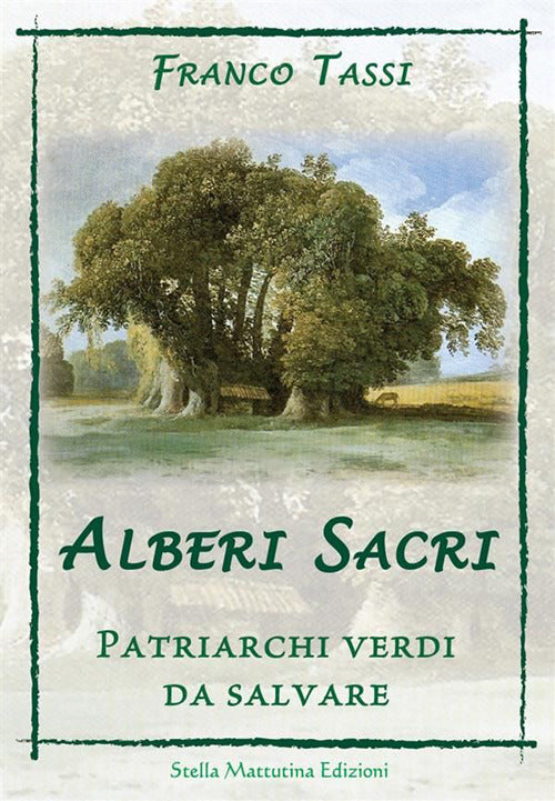 Cover of Alberi sacri. Patriarchi verdi da salvare