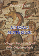 Cover of Animali misteriosi. Viaggio tra gli enigmi della criptozoologia
