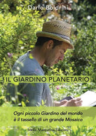 Cover of giardino planetario. Ogni piccolo giardino del mondo è il tassello di un grande mosaico