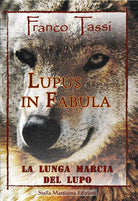 Cover of Lupus in fabula. La lunga marcia del lupo
