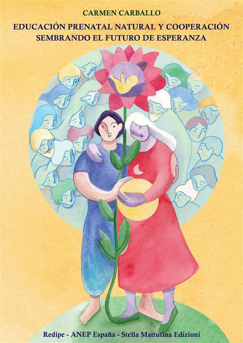 Cover of Educación prenatal natural y cooperación sembrando el futuro de esperanza