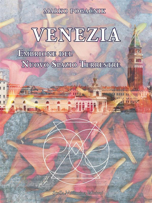 Cover of Venezia. Embrione del nuovo spazio terrestre