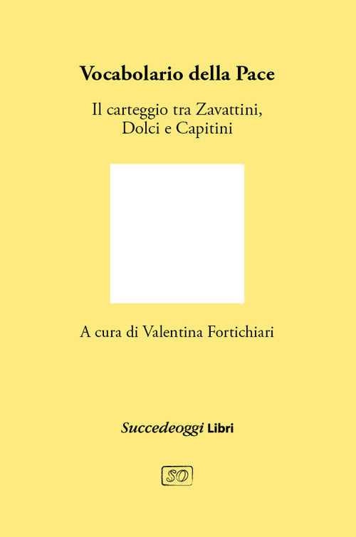 Cover of Vocabolario della pace. Il carteggio tra Cesare Zavattini, Aldo Capitini e Danilo Dolci