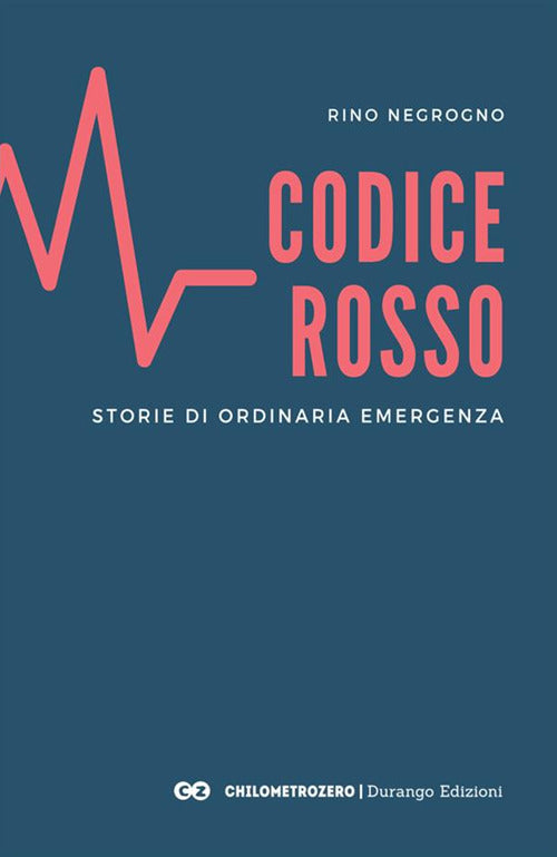 Cover of Codice Rosso. Storie di ordinaria emergenza