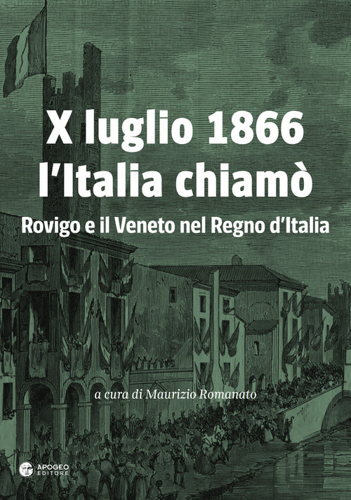 Cover of X luglio 1866 l'Italia chiamò. Rovigo e il Veneto nel Regno d'Italia