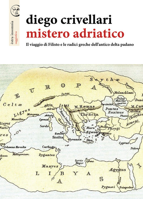 Cover of Mistero adriatico. Il viaggio di Filisto e le radici greche dell'antico delta padano