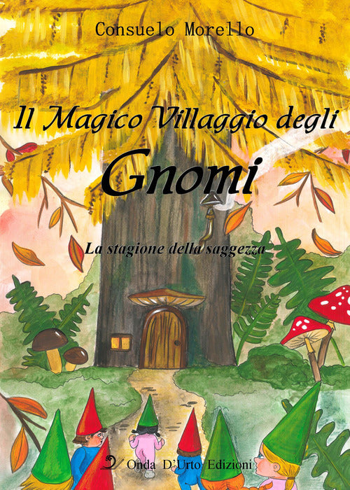 Cover of magico villaggio degli gnomi. La stagione della saggezza