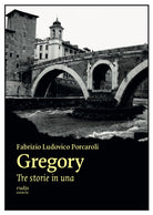 Cover of Gregory. Tre storie in una