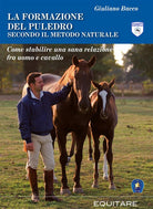 Cover of formazione del puledro secondo il metodo naturale. Come stabilire una sana relazione fra uomo e cavallo