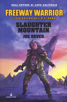Cover of Slaughter Mountain. Freeway Warrior il guerriero della strada