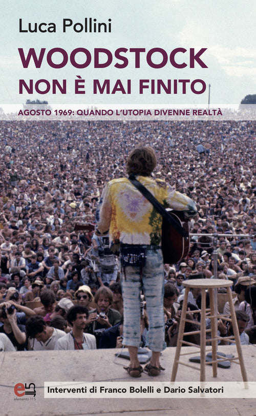 Cover of Woodstock non è mai finito. Agosto 1969: quando l'utopia divenne realtà