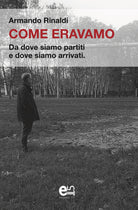 Cover of Come eravamo. Da dove siamo partiti e dove siamo arrivati