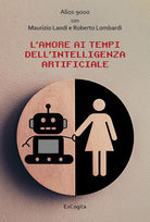 Cover of amore ai tempi dell'intelligenza artificiale