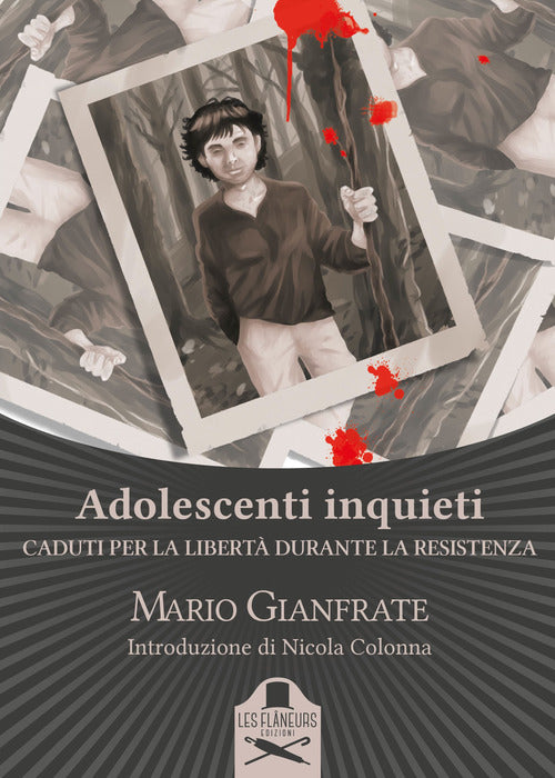 Cover of Adolescenti inquieti. Caduti per la libertà durante la Resistenza