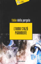 L'uomo s'alz pigramente