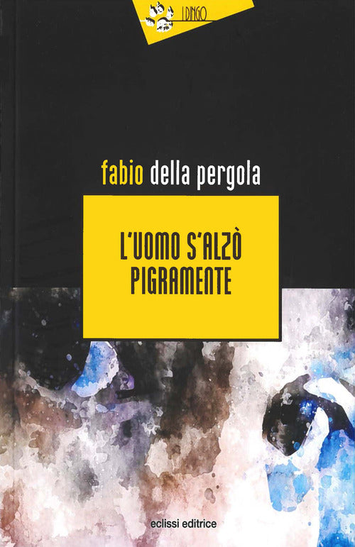 L'uomo s'alz pigramente