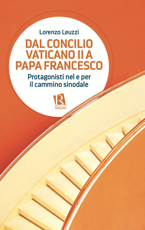 Cover of Dal Concilio Vaticano II a papa Francesco. Protagonisti nel e per il cammino sinodale