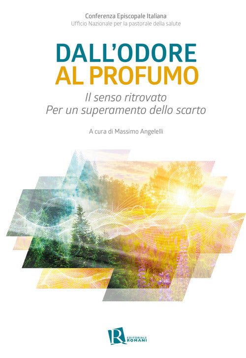 Cover of Dall'odore al profumo. Il senso ritrovato. Per un superamento dello scarto