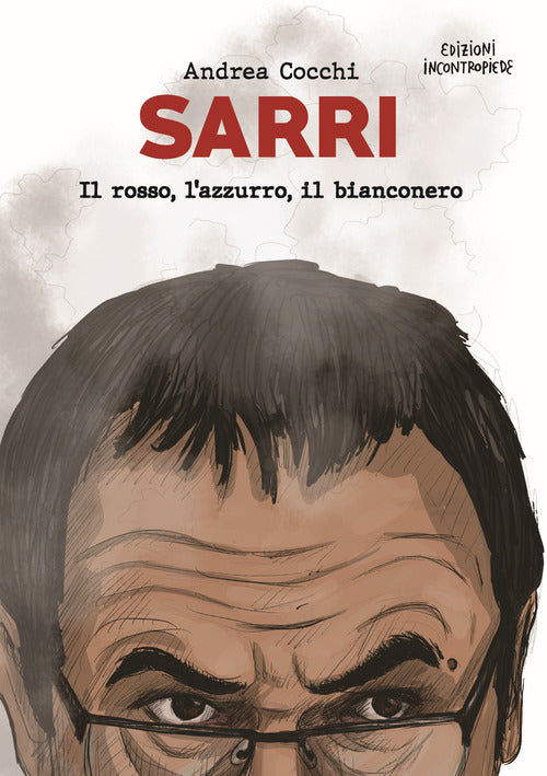 Cover of Sarri. Il rosso, l’azzurro, il bianconero