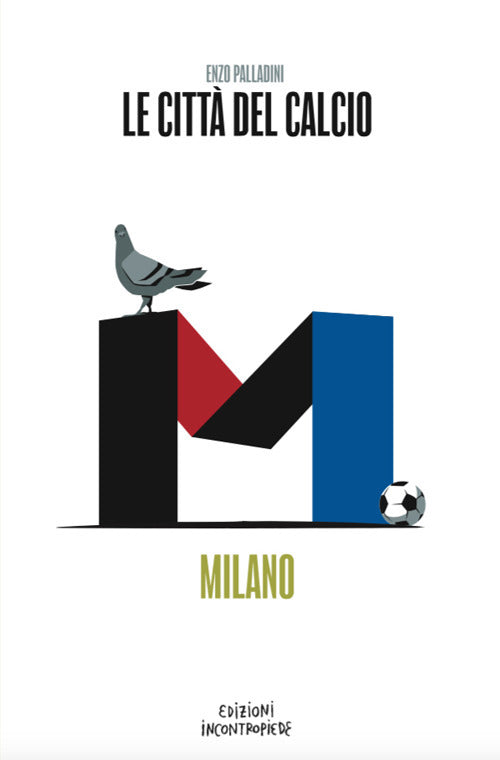 Le citt del calcio. Milano