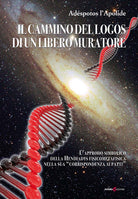 Cover of cammino del Logos di un libero muratore. L'approdo simbolico della Hendiadys fisicometafisica nella sua «corrispondenza ai fatti»
