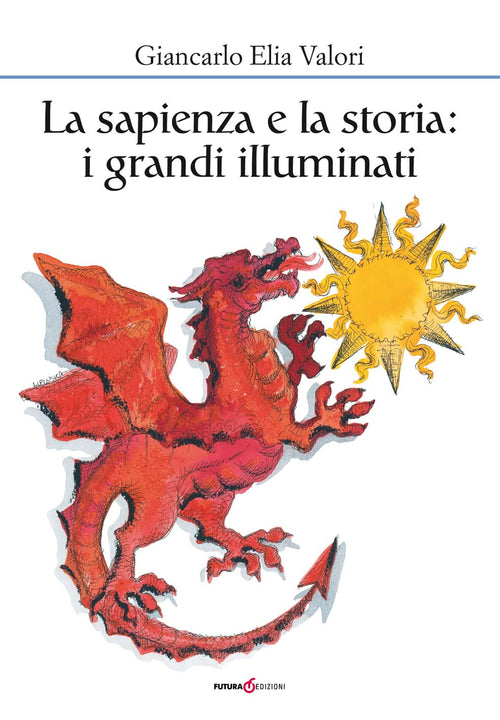 Cover of sapienza e la storia. I grandi illuminati
