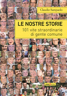 Cover of nostre storie. 101 vite straordinarie di gente comune