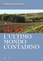 Cover of 1954. L'ultimo mondo contadino