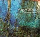 Cover of Magica acqua. Fotografiche emozioni