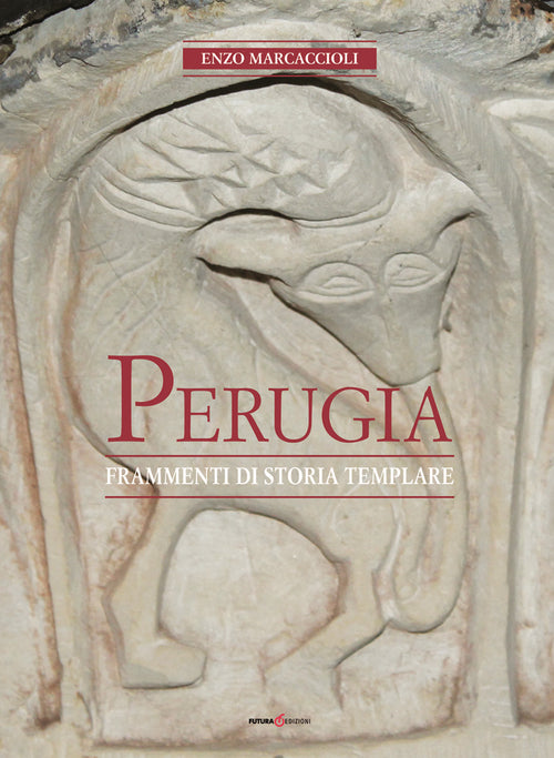 Cover of Perugia. Frammenti di storia templare