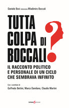 Cover of Tutta colpa di Boccali? Il racconto politico e personale di un ciclo che sembrava infinito