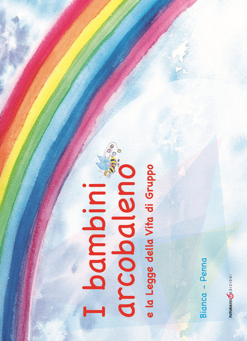 Cover of bambini arcobaleno e la Legge della vita di gruppo