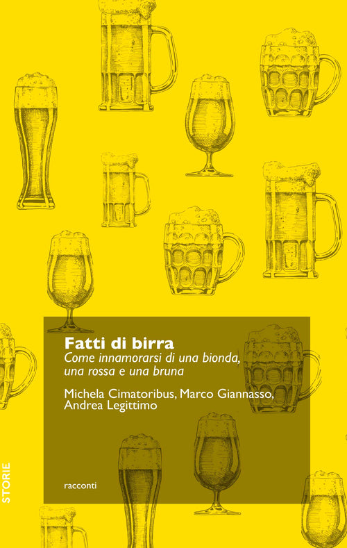 Cover of Fatti di birra. Come innamorarsi di una bionda, una rossa e una bruna