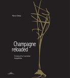 Cover of Champagne reloaded. Cronaca di un successo inaspettato