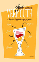 Cover of Soul Vermouth. Il piacere di scoprirlo in ogni sua forma