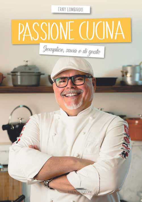 Cover of Passione cucina. Semplice, sana e di gusto