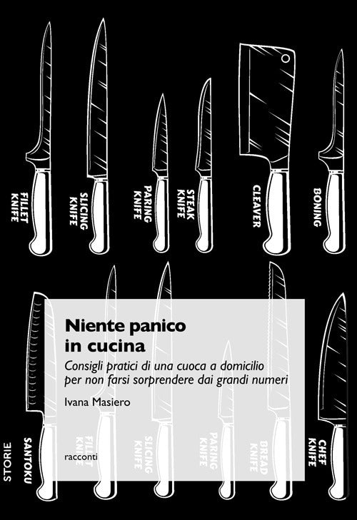 Cover of Niente panico in cucina. Consigli pratici di una cuoca a domicilio per non farsi sorprendere dai grandi numeri