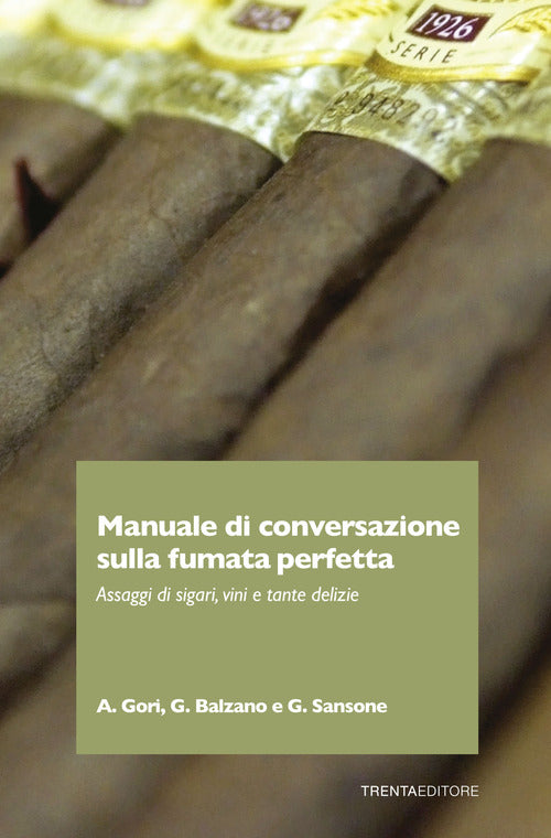 Cover of Manuale di conversazione sulla fumata perfetta. Assaggi di sigari, vini e tante delizie