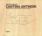 Cover of Cantina Antinori. Cronistoria della costruzione di un nuovo paesaggio