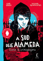 Cover of A sud dell'Alameda. Diario di un'occupazione
