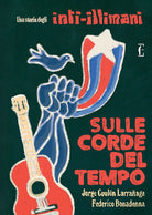 Cover of Sulle corde del tempo. Una storia degli Inti-Illimani