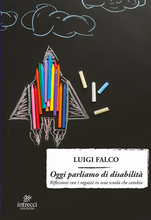 Cover of Oggi parliamo di disabilità. Riflessioni con i ragazzi in una scuola che cambia