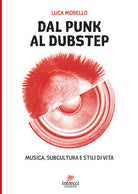 Cover of Dal punk al dubstep. Musica, subcultura e stili di vita