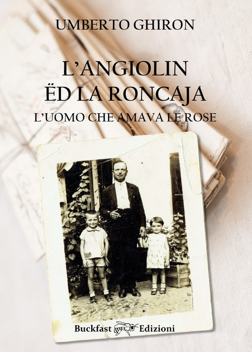 Cover of Angiolin ëd la Roncaja, l'uomo che amava le rose